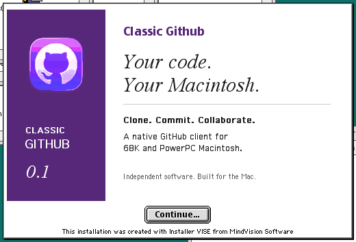 The Installer VISE splash screen for Classic GitHub: Your code. Your Macintosh.